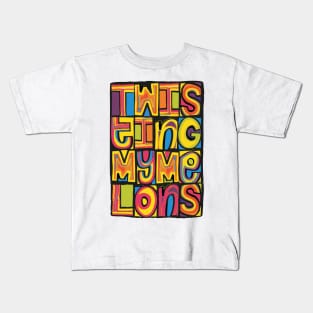 Twisting My Melons Kids T-Shirt